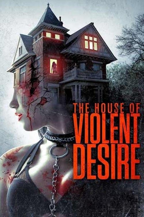 The House of Violent Desireのポスター