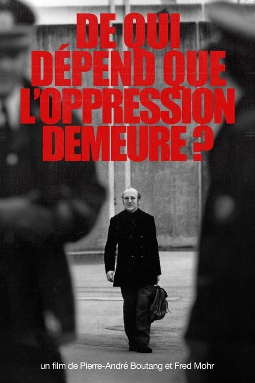 De qui dépend que l’oppression demeure ?のポスター