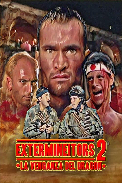 Extermineitors II: La venganza del Dragónのポスター