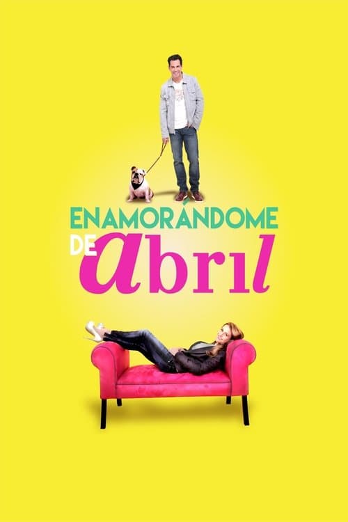 Enamorándome de Abrilのポスター