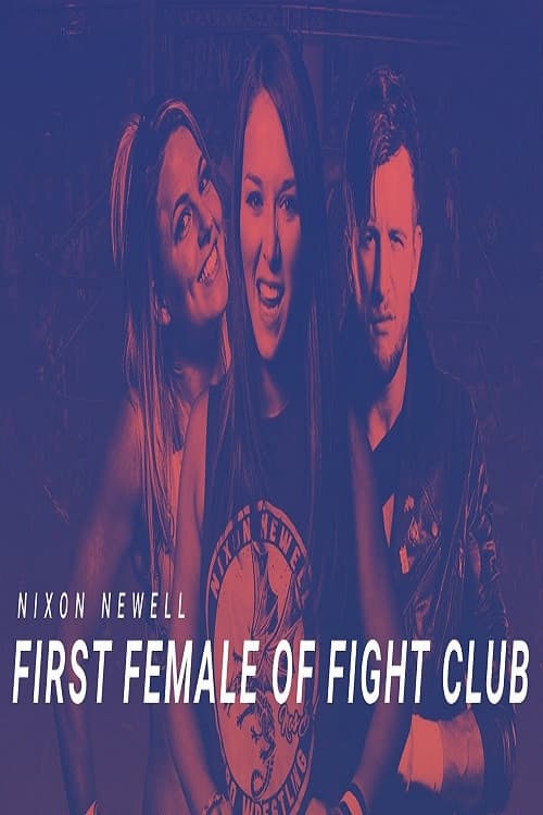 Nixon Newell: First Female of Fight Clubのポスター