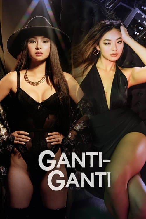 Ganti-Gantiのポスター