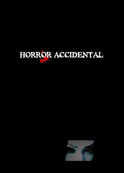 ホラー アクシデンタルのポスター