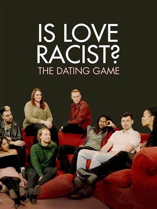 Is Love Racist? The Dating Gameのポスター