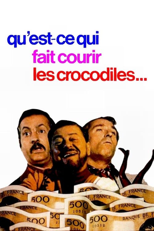 Qu'est-ce qui fait courir les crocodiles ?のポスター