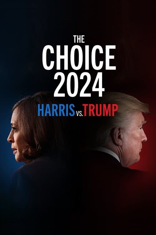 The Choice 2024: Harris vs. Trumpのポスター