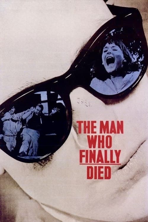 The Man Who Finally Diedのポスター