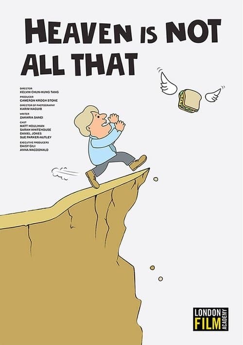 Heaven's Not All Thatのポスター