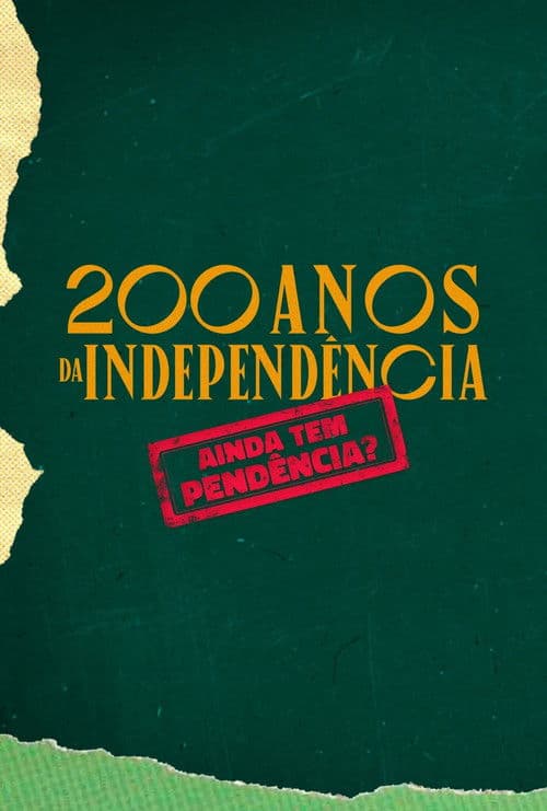 200 Anos da Independência: Ainda tem Pendência?のポスター