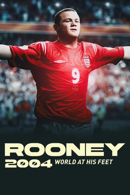 Rooney 2004: World At His Feetのポスター