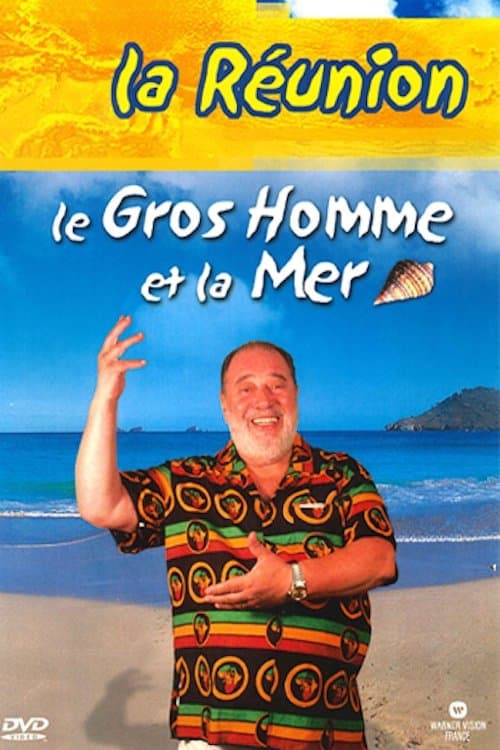 Le Gros Homme et la mer - Carlos à La Réunionのポスター