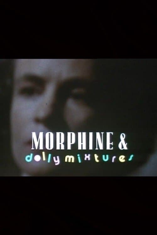 Morphine and Dolly Mixturesのポスター