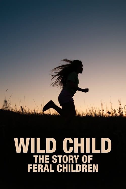 Wild Child: The Story of Feral Childrenのポスター