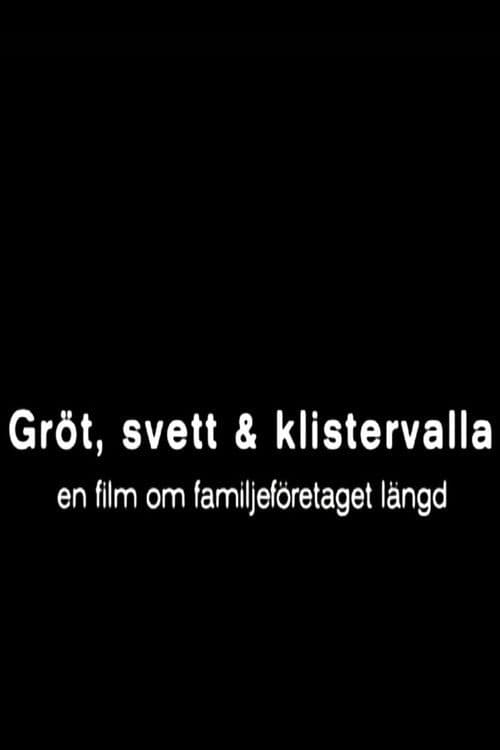 Gröt, svett och klistervallaのポスター