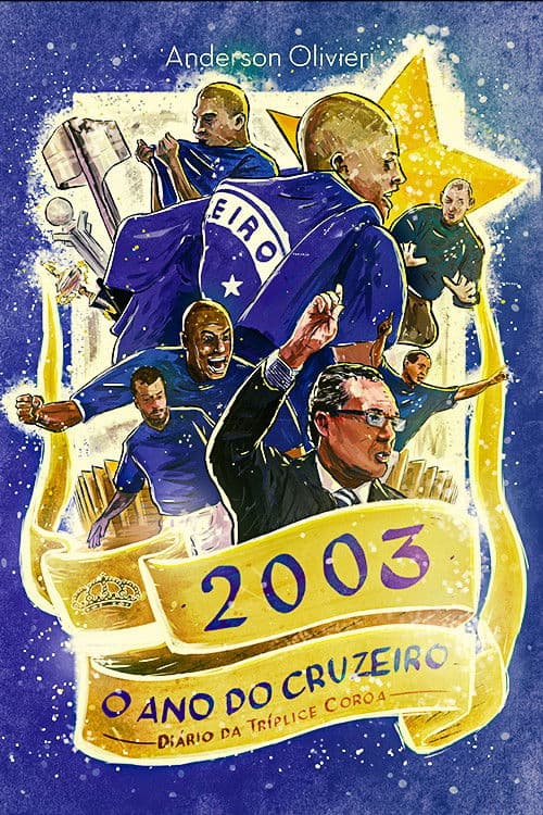2003 o Ano do Cruzeiro: Diário da Tríplice Coroaのポスター