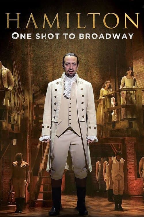 Hamilton: One Shot to Broadwayのポスター