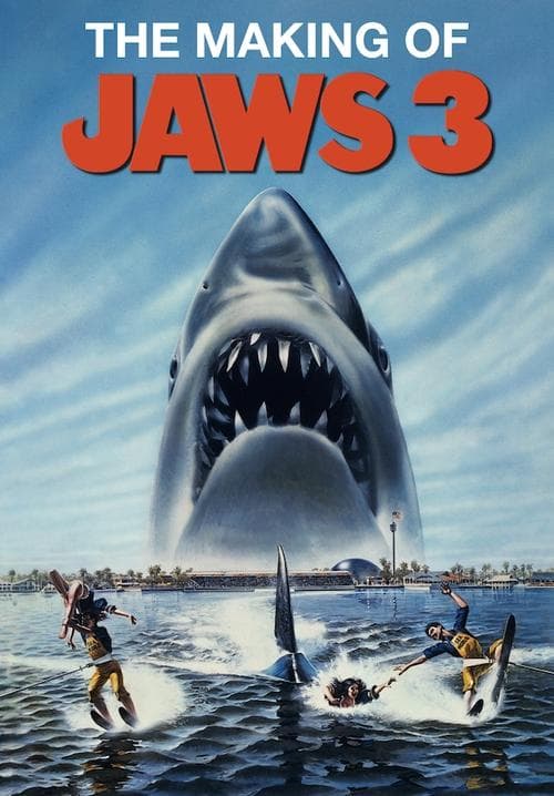 The Making of Jaws 3-D: Sharks Don't Dieのポスター