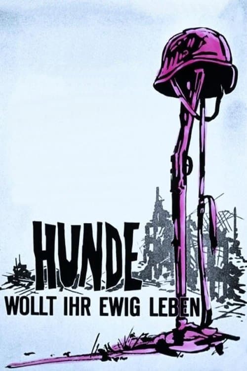 Hunde, wollt ihr ewig lebenのポスター