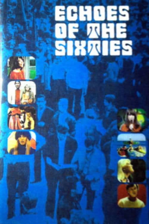 Echoes of the Sixties: A Musical Tripのポスター