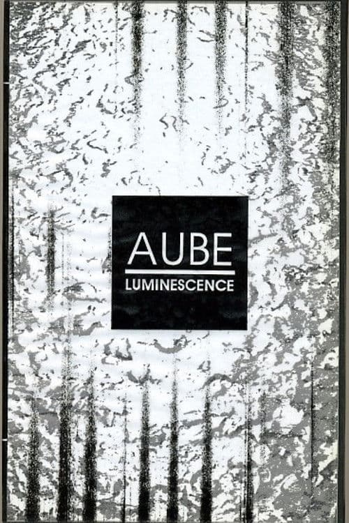 Aube: Luminescenceのポスター