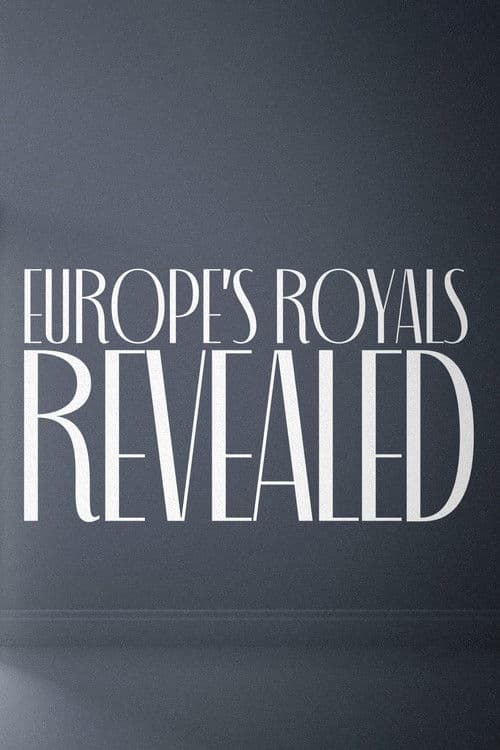 Europe's Royals Revealedのポスター
