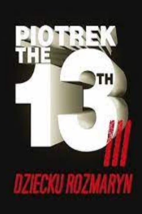 Piotrek trzynastego 3: Dziecku rozmarynのポスター