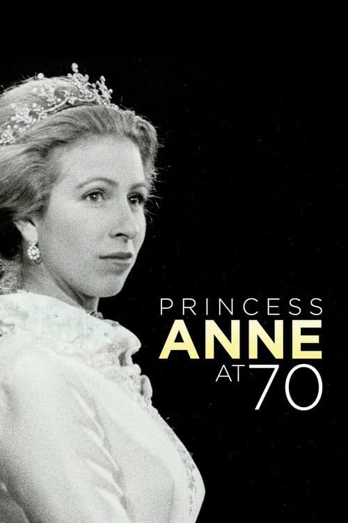 Anne: The Princess Royal at 70のポスター