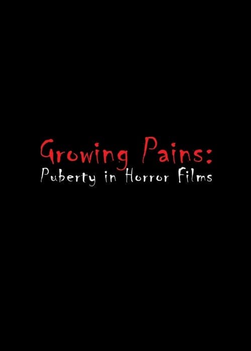 Growing Pains: Puberty in Horror Filmsのポスター