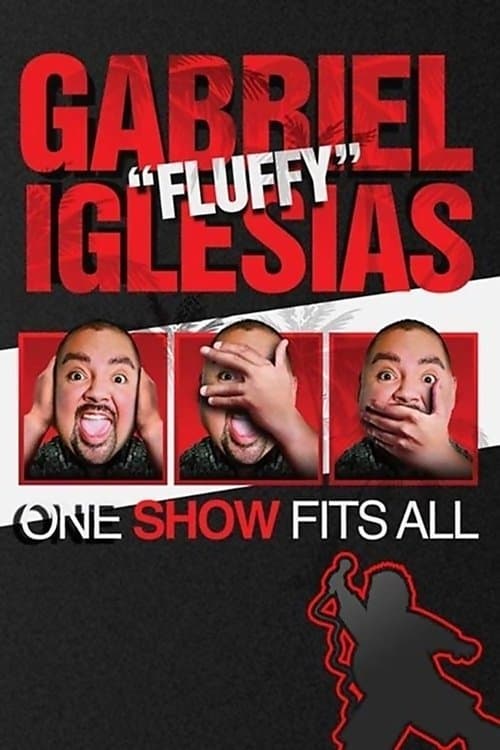 Gabriel "Fluffy" Iglesias: One Show Fits Allのポスター