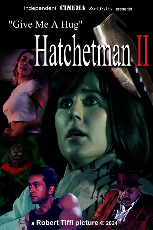 Give Me A Hug - Hatchetman 2のポスター