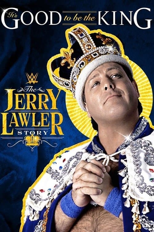 It's Good To Be The King: The Jerry Lawler Storyのポスター