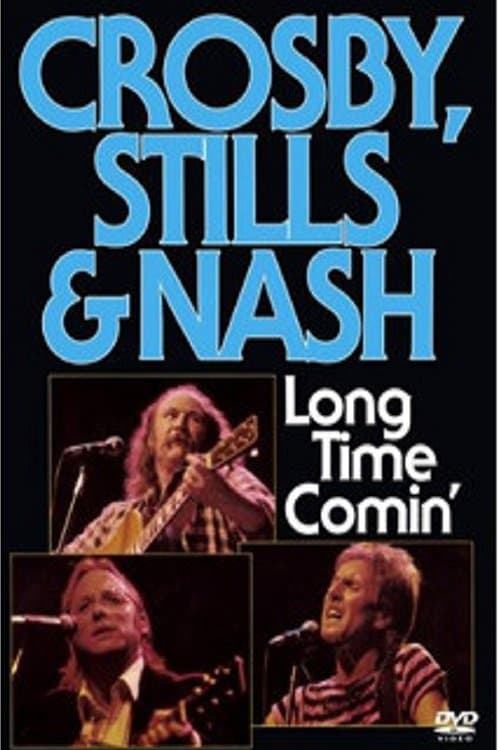 Crosby, Stills & Nash - Long Time Comin'のポスター