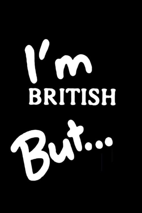 I'm British But...のポスター