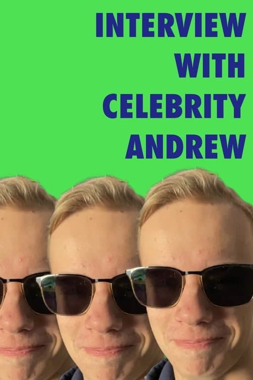 Interview With Celebrity Andrewのポスター