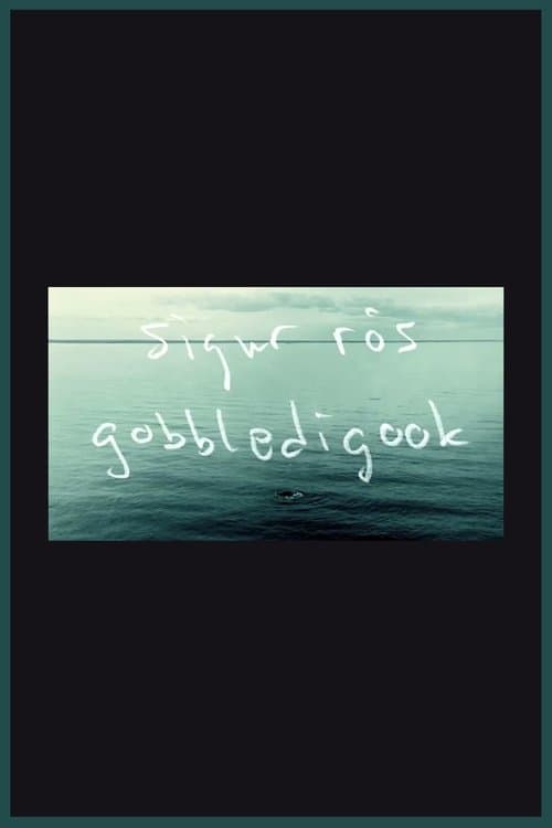 Sigur Rós: Gobbledigookのポスター