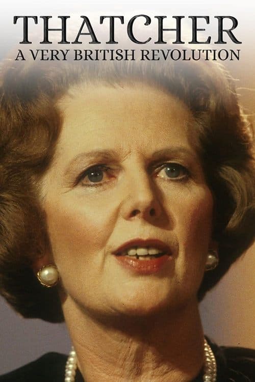 Thatcher: A Very British Revolutionのポスター