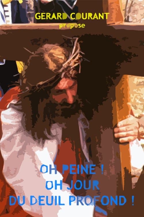 Oh peine ! Oh jour du deuil profond !のポスター