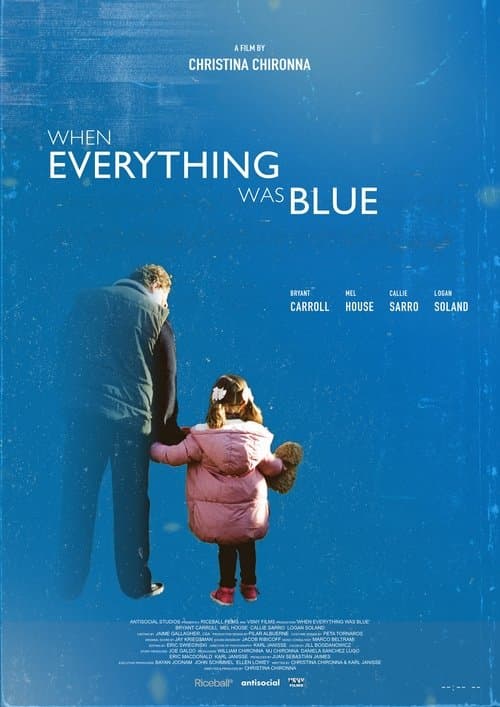 When Everything Was Blueのポスター