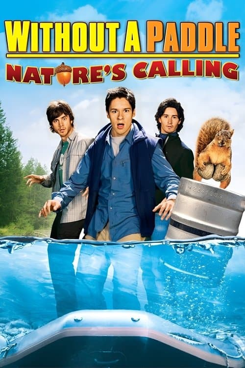 Without a Paddle: Nature's Callingのポスター