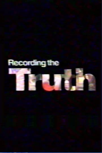 Recording the Truthのポスター