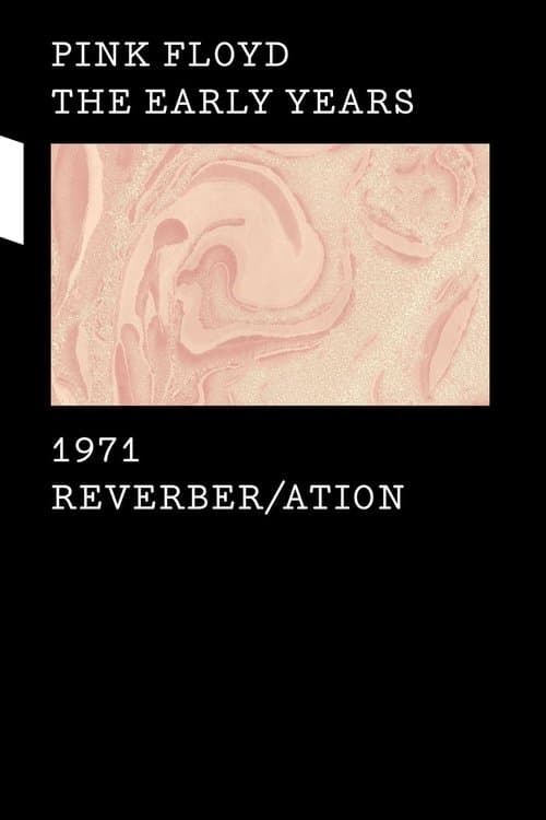 Pink Floyd - The Early Years Vol 5: 1971: Reverber/ationのポスター