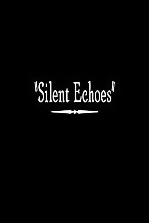 Silent Echoesのポスター