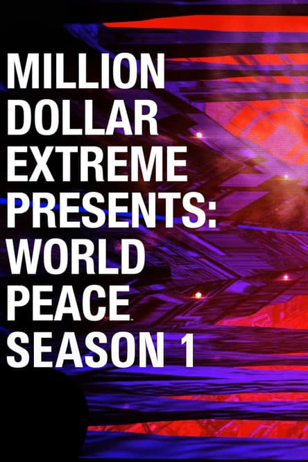 Million Dollar Extreme Presents: World Peaceのポスター