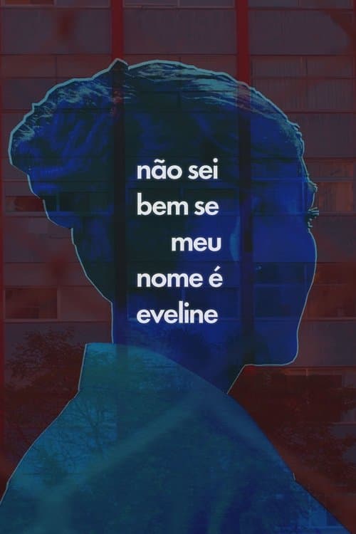 Não Sei Bem Se Meu Nome É Evelineのポスター