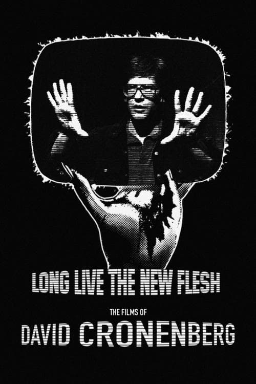 Long Live the New Flesh: The Films of David Cronenbergのポスター
