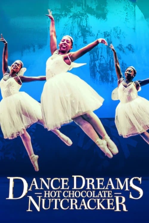 Dance Dreams: Hot Chocolate Nutcrackerのポスター