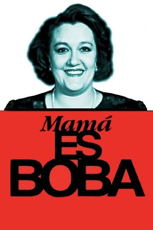 Mamá es bobaのポスター
