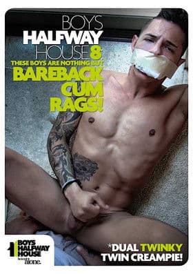 Boys Halfway House 8: Bareback Cum Rags!のポスター