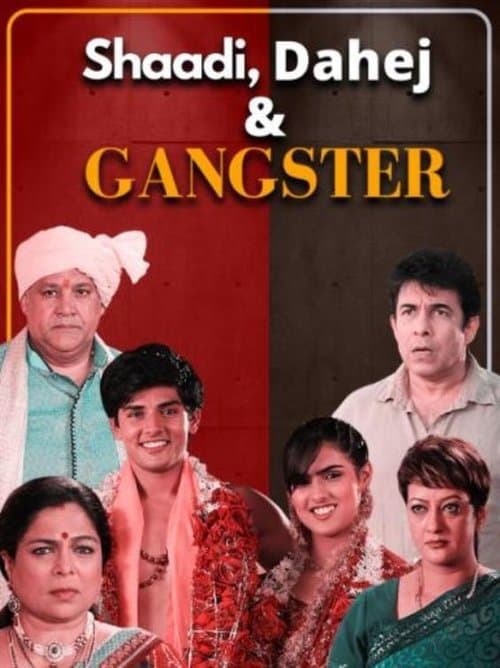 Shaadi, Dahej and Gangsterのポスター