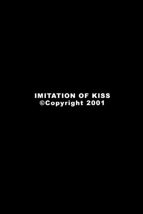 Imitation of Kissのポスター